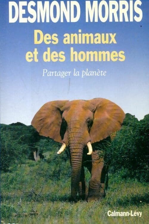 Des animaux et des hommes. Partager la planète - Desmond Morris